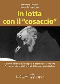 In lotta con il «cosaccio» - Francesco Guarino, Marcello Stanzione