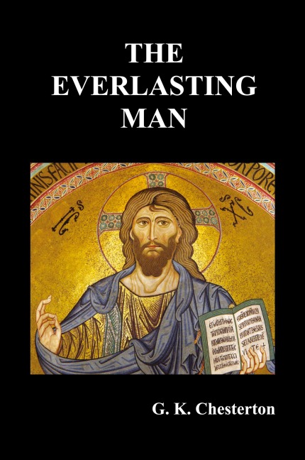 The Everlasting Man - G. K. Chesterton
