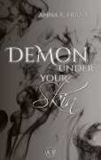 Cover-Bild zum Titel 'Demon Under Your Skin' von 'Anna E. Frank'