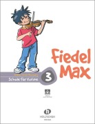 Fiedel-Max für Violine - Schule, Band 3 - Andrea Holzer-Rhomberg