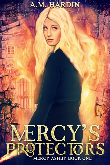 Mercy's Protectors (Mercy Ashby, #1) - A. M. Hardin