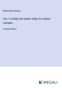 Cover-Bild zum Titel 'Van 't viooltje dat weten wilde; En andere verhalen' von 'Marie Marx-Koning'