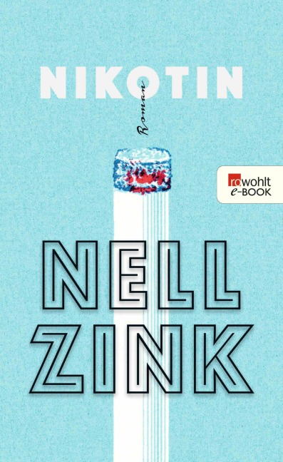 Nikotin - Nell Zink