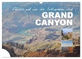 Erlebe mit mir die Schluchten des Grand Canyon (Wandkalender 2024 DIN A3 quer), CALVENDO Monatskalender - Nadine Büscher