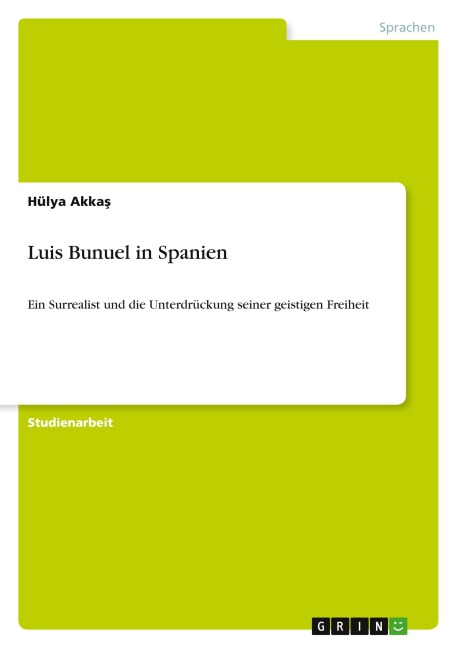 Luis Bunuel in Spanien - Hülya Akka¿