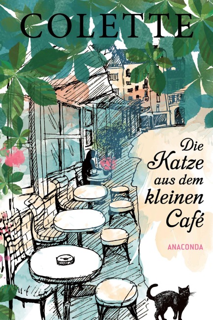 Die Katze aus dem kleinen Café - Sidonie-Gabrielle Colette