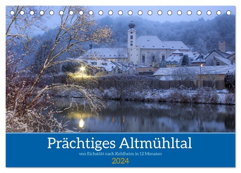 Prächtiges Altmühltal (Tischkalender 2024 DIN A5 quer), CALVENDO Monatskalender - Sergej Henze