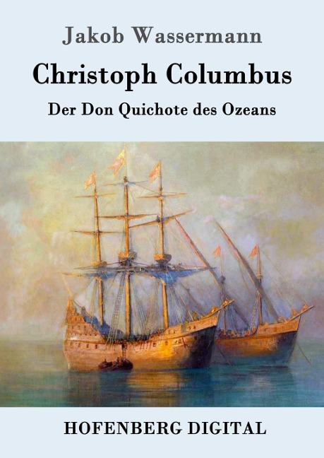 Christoph Columbus - Jakob Wassermann