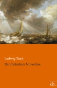 Cover-Bild zum Titel 'Der fünfzehnte November' von 'Ludwig Tieck'