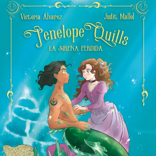 Penelope Quills. La sirena perdida - Victoria Álvarez