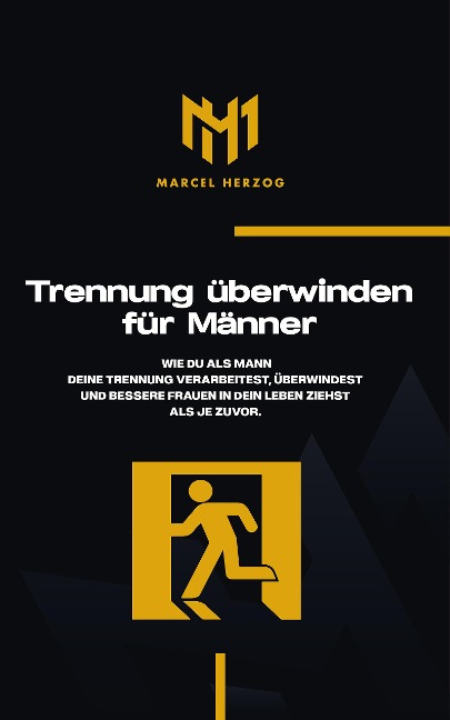 Trennung überwinden für Männer - Marcel Herzog