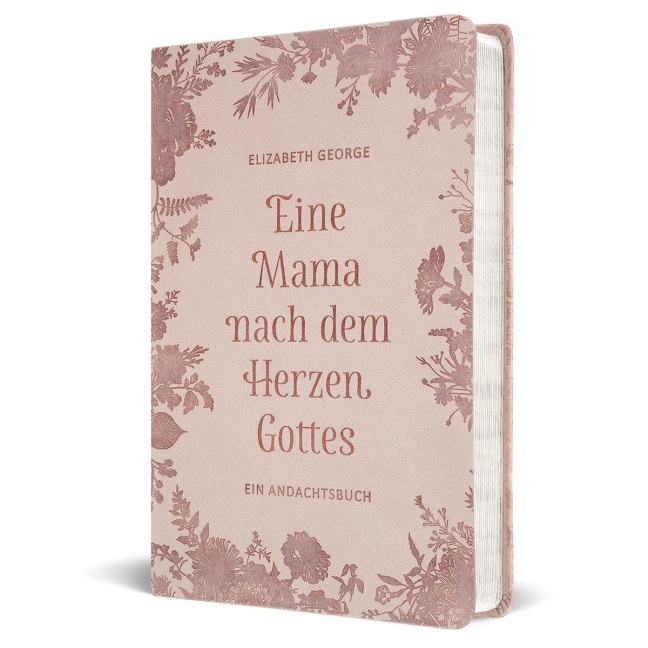 Eine Mama nach dem Herzen Gottes - George Elizabeth