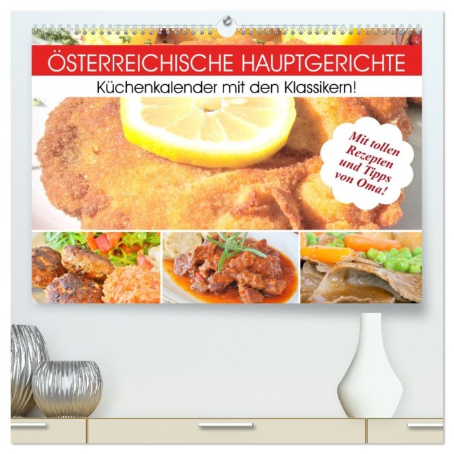 Österreichische Hauptgerichte. Küchenkalender mit den Klassikern! (hochwertiger Premium Wandkalender 2026 DIN A2 quer), Kunstdruck in Hochglanz - Rose Hurley