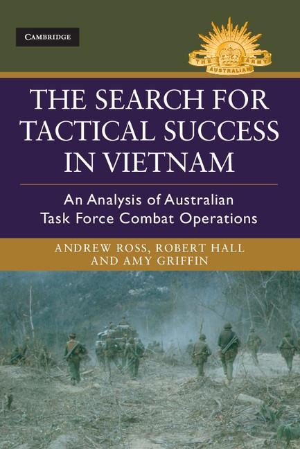 The Search for Tactical Success in Vietnam - Andrew Ross, Bob Hall, Amy Griffin