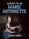 Cover-Bild zum Titel 'Marie Antoinette' von 'Stefan Zweig'