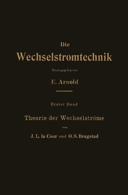 Theorie der Wechselströme - J. L. La Cour, O. S. Bragstad