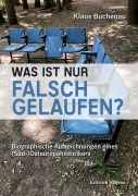 Cover-Bild zum Titel 'Was ist nur falsch gelaufen?' von 'Klaus Buchenau'