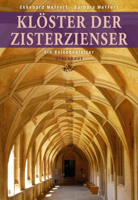 Klöster der Zisterzienser - Ekkehard Meffert, Barbara Meffert