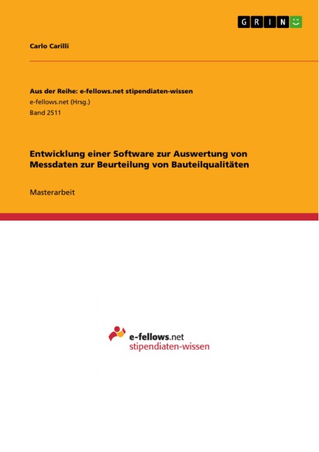 Entwicklung einer Software zur Auswertung von Messdaten zur Beurteilung von Bauteilqualitäten - Carlo Carilli
