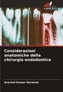 Cover-Bild zum Titel 'Considerazioni anatomiche della chirurgia endodontica' von 'Aravind Kumar Duraivel'