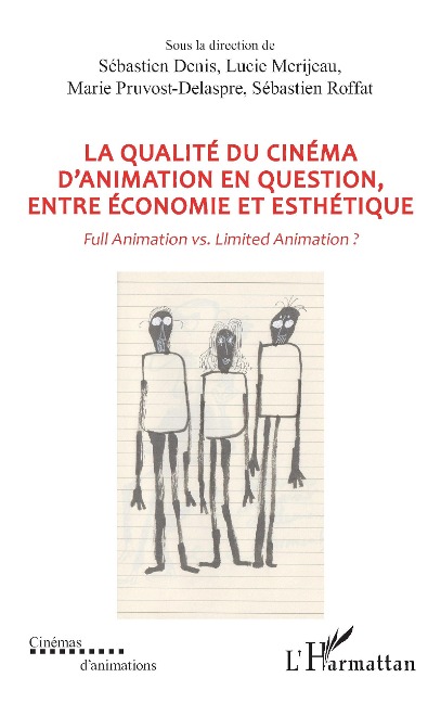 La qualité du cinéma d'animation en question, entre économie et esthétique - Pruvost-Delaspre, Denis, Roffat, Merijeau