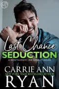 Cover-Bild zum Titel 'Last Chance Seduction (Montgomery Ink Legacy, #9)' von 'Carrie Ann Ryan'