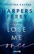 Cover-Bild zum Titel 'Harpers Ferry. Lose Me Once' von 'Christina Kaspar'