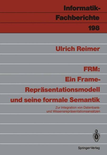 FRM: Ein Frame-Repräsentationsmodell und seine formale Semantik - Ulrich Reimer