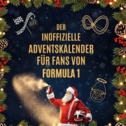 Cover-Bild zum Titel 'Der inoffizielle Adventskalender für Fans von Formula 1' von 'Sofia Schmid'