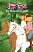 Cover-Bild zum Titel 'Bibi & Tina: Ein Monster im Wald' von 'Stephan Gürtler'