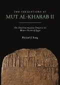 Cover-Bild zum Titel 'The Excavations at Mut Al-Kharab II' von 'Richard J Long'