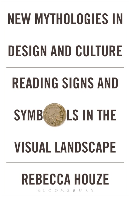 New Mythologies in Design and Culture - Rebecca Houze