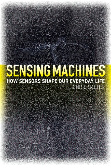 Sensing Machines - Chris Salter