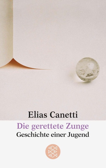 Die gerettete Zunge - Elias Canetti