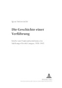 Cover-Bild zum Titel 'Die Geschichte einer Verführung' von 'Ignaz Steinwender'