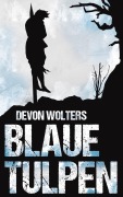 Cover-Bild zum Titel 'Blaue Tulpen' von 'Devon Wolters'