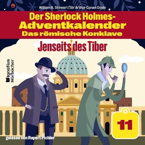 Jenseits des Tiber (Der Sherlock Holmes-Adventkalender - Das römische Konklave, Folge 11) - Arthur Conan Doyle, William K. Stewart