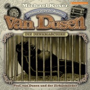 Cover-Bild zum Titel 'Professor van Dusen und der Zirkusmörder' von 'Michael Koser'