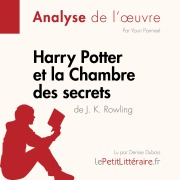 Cover-Bild zum Titel 'Harry Potter et la Chambre des secrets de J. K. Rowling (Analyse de l'oeuvre)' von 'Lepetitlitteraire, Youri Panneel, Manon Stas de Richelle'
