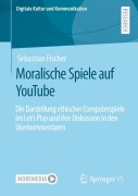 Cover-Bild zum Titel 'Moralische Spiele auf YouTube' von 'Sebastian Fischer'