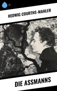 Cover-Bild zum Titel 'Die Aßmanns' von 'Hedwig Courths-Mahler'