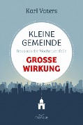 Cover-Bild zum Titel 'Kleine Gemeinde - große Wirkung' von 'Karl Vaters'