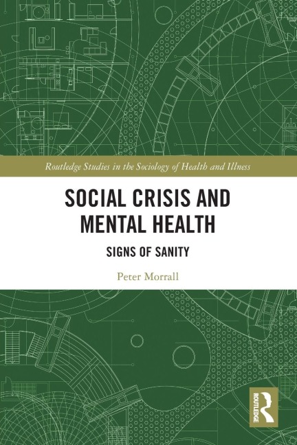 Social Crisis and Mental Health - Peter Morrall