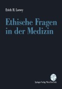 Cover-Bild zum Titel 'Ethische Fragen in der Medizin' von 'Erich H. Loewy'