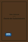 Cover-Bild zum Titel 'Chemie der Zuckerindustrie' von 'Oskar Wohryzek'