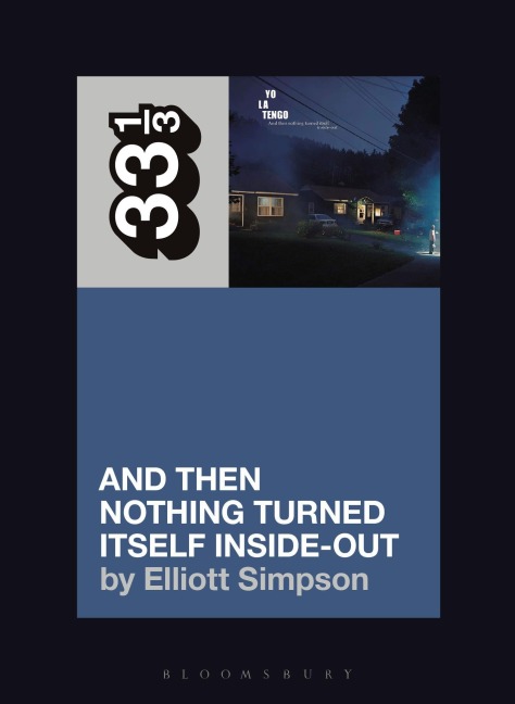 Yo La Tengo's And Then Nothing Turned Itself Inside-Out - Elliott Simpson