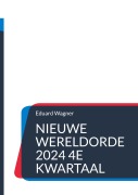 Cover-Bild zum Titel 'Nieuwe Wereldorde 2024 4e kwartaal' von 'Eduard Wagner'
