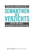 Cover-Bild zum Titel 'Semantiken des Verzichts' von ''