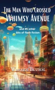 Cover-Bild zum Titel 'The Man Who Crossed Whimsy Avenue' von 'Warren Bluhm'