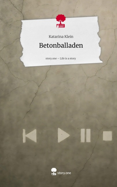 Betonballaden. Life is a Story - story.one - Katarina Klein